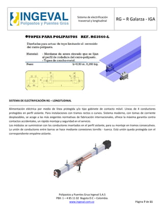 Sistema de electrificación
trasversal y longitudinal RG – R Galarza - IGA
Polipastos y Puentes Grua Ingeval S.A.S
PBX: 1 –...