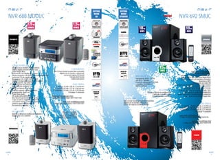 76
sonido
77
sonido
Consulta las características actualizadas en www.nevir.es Consulta las características actualizadas en www.nevir.es
NVR-692 SMUCNVR-688 MDDUC
Sistema micro Radio/CD/MP3/USB/SD
Display digital panorámico led azul
(Super Bright Blue)
Información del display: ID3 y texto
Diseño moderno con paneles curvos metalizados
Lector de CD de carga superior
Reproduce CD, CD-R, CD-RW, MP3
Óptica CD-láser japonesa de alta calidad
Sintonizador PLL de radio FM
Memorización de emisoras
Programación de pistas
Reloj con alarma dual 24 h
Función carpeta, repetir, aleatorio,
temporizador, sleep, etc.
Power Bass Audio
HD audio (alta definición)
Bass Booster (potenciador de sonido)
Cajas acústicas de diseño Power Bass
con puerto trasero y tweeter superior
(altavoz especializado en altas
frecuencias y agudos)
AM: 522 ~ 1.620 KHz
FM: 87,5 ~ 108 MHz
Potencia: 1,5 W RMS x 2
Consumo máximo: < 15 W
USB 2.0 host frontal (control del contenido
digital con el mando a distancia)
Lector de tarjetas SD frontal
Entrada AUX frontal
Salida auriculares
Mando a distancia multifunción ultrafino
Adaptador a la corriente
D. altavoz: 95 AN x 185 AL x 119 PR mm
D. unidad: 155 AN x 117 AL x 183 PR mm
D. embalaje: 314 AN x 212 AL x 233 PR mm
Embalaje: 4 unidades
www.nevir.es/688negro.html
Código de barras negro: 8427155011040
www.nevir.es/688blanco.html
Código de barras blanco: 8427155011057
Sistema micro speakers 2.1
Radio/MP3/USB/SD/MMC
1 subwoofer 5,25” frontal y 2 satélites de 3”
Display digital led rojo (Super Bright Red)
Diseño moderno con paneles cromados
Reproduce MP3
Sintonizador de radio FM
Interruptor de encendido y antena radio trasera
Botones de reproducción/pausa,
adelante, atrás, ecualizador y modo
Cotroles giratorios de Volumen, Treble, Bass
Hi-Fi Surround audio (alta definición)
Super Subwoofer (amplificador de potencia)
Cajas acústicas de diseño Super Bass
Frecuencia: 40 Hz ~ 20 KHz
FM: 87,5 ~ 108 MHz
Potencia: subwoofer 15 W RMS
+ satélites 10 W RMS x 2
PMPO: 5.000 W
USB 2.0 host frontal (control del contenido
digital con el mando a distancia)
Lector de tarjetas SD/MMC frontal
Mando a distancia multifunción
Cable de conexión a PC
Adaptador a la corriente
D. satélite: 100 AN x 180 AL x 115 PR mm
D. subwoofer: 160 AN x 300 AL x 320 PR mm
D. embalaje: 378 AN x 440 AL x 221 PR mm
Embalaje: 4 unidades
www.nevir.es/692plata.html
Código de barras plata: 8427155010135
www.nevir.es/692rojo.html
Código de barras rojo: 8427155010159
características
conexiones
info técnica
accesorios
más datos
novedad
características
conexiones
info técnica
accesorios
más datos
 