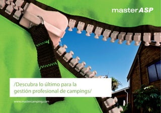/Descubra lo último para la
gestión profesional de campings/
www.mastercamping.com
 