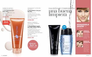 una buena
     SUAVIZA TUS MANOS
     Y FORTALECE LAS UÑAS
                                             DESMAQUILLA Y CONFORTA
                                             LOS OJOS
                                                                                             UNA BUENA PIEL COMIENZA CON
     1. Crema Multiactiva para               2. Demaquillador en Gel para




                                                                                             lımpıeza
     Manos 180 g                             Ojos 60 g
     Con vitamina A, E, keratina y calcio.   Clarifying Cleanser Gel
     Cód. 14353                              Su fórmula a base de ceras de origen
     Precio normal US$9.00                   natural elimina todo tipo de maquillaje,
                                             incluso el resistente al agua.
     US$5.90                                 Cód. 14622
                                             Precio normal US$10.00
                                             US$6.50
        GRAN                                 BIFÁSICO, ELIMINA EL
      CAPACIDAD                              MAQUILLAJE E IMPUREZAS
                                             • Libre de grasa.                                                             DESMAQUILLA
                                             3. Demaquillador Líquido
                                             para Ojos y Rostro 100 ml
                                                                                                             LIBRE         SIEMPRE TU
                                             Clarifying Liquid Cleanser
                                                                                                            DE GRASA
                                                                                                                           ROSTRO
                                             Desmaquilla sin dejar residuos grasos
                                             y conforta tu rostro. Su fase oleosa
                                                                                                                                 ANTES DE
                                             retira el maquillaje a prueba de agua
                                             y de larga duración, y su fase acuosa elimina                                       ACOSTARTE
                                             las impurezas de la piel.                                                           Nunca olvides
                                             Cód. 14623                                                                          de desmaquillar
                                                                                                                                 tu rostro ya que
                                             Precio normal US$12.00                                                              es esencial para
                                             US$7.50                                                                             la belleza y salud
                                                                                                                                 de tu piel.


                                                                                                                                 ANTES DEL
                                                                                                                                 MAQUILLAJE


                                                35%
                                                  DE DESCUENTO
                                                                                                                                 También es
                                                                                                                                 importante tener
                                                                                                                                 tu cutis limpio y
                                                                                                                                 humectado. Así
                                                                                                                                 el maquillaje se
                                                                                                                                 deslizará con
                                                                                                                                 mayor facilidad
                                                                                                                                 sobre tu piel y
                                                                                                                                 resaltará mejor.
                                1

                                                                                              2         3

26   www.esika.biz                                                                                                                       MAQUILLAJE   27
 