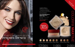 Melanie lleva la Base de Maquillaje Máxima Duración Beige 1, el Labial de Máxima Duración Terracota Prisma y el Quinteto de
 Sombras Mocca Fashion.




                                                                                                                                                                                                                                                   N
                                                                                                                                                                                                                                                    UE
                                                                                                                                                                                                                                                      VA
                                                                                                                               ACABADO PAREJO Y
                                                                                                                               APARIENCIA NATURAL
                                                                                                                               • Suave textura microaireada que
                                                                                                                                 permite sentir que la piel respira.
                                                                                                                               • Con vitamina E y activos humectantes.
                                                                                                                               • Fórmula hipoalergénica.
                                                                                                                               • Para todo tipo de piel.
                                                                                                                               Base de Maquillaje Máxima
                                                                                                                               Duración para Rostro                                                                              12
                                                                                                                               FPS 12 - 25 g
                                                                                                                               Long Lasting Foundation Mousse
                                                                                                                               En 12 tonos.
                                                                                                                               Precio normal US$23.50
                                                                                                                               US$14.90
                                                                                                                                                                                                                             ROSA 2 (M)
                                                                                                                                                                                                                             Cód. 03646

                                                                                                                                                                                             ROSA 3 (M)
                                                                                                                                                                                             Cód. 03649




                                                                                                                                     35%
                                                                                                                                      DE DESCUENTO


                                                                                                                                                                                                                                 ROSA 1 (M)
                                                                                                                                                                                                                                 Cód. 03645




     respıra fresca
     TU ROSTRO NO BRILLA Y SIENTES QUE TU PIEL

                                                                                                                               TONOS TIERRA                                                                         TONOS MAR




                                                                                                                               BEIGE 1 (T)    BEIGE 2 (T)   BEIGE 3 (T)   BEIGE 4 (T)   BEIGE 5 (T)   BEIGE 6 (T)   ROSA 4 (M)    ROSA 5 (M)   ROSA 6 (M)
                                                                                                                               Cód. 03638 Cód. 03639 Cód. 03640           Cód. 03642 Cód. 03643 Cód. 03644          Cód. 06466 Cód. 06467 Cód. 06468
     s
         Evaluación sensorial de duración realizada bajo condiciones de laboratorio

                                                                                                                               (T) Tierra, (M) Mar
     PROMOCIÓN: estuche de 10 sombras ezensi. Pág. 44.
36   www.esika.biz                                                                                                                                                                                                                                          MAQUILLAJE   37
 