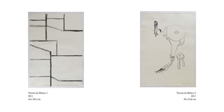 Teorias da Música 1   Teorias da Música 2
2011                                 2011
54 x 39,5 cm                 39 x 23,6 cm
 