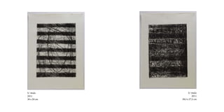 S/ título          S/ título
2011                   2011
38 x 28 cm   38,5 x 27,5 cm
 