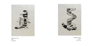 Escada para o céu
Escada para o céu
                                2011
2011
                          42 x 30 cm
35 x 30 cm
 