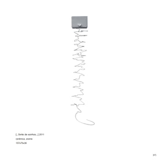 [...fonte de sonhos...] 2011
cerâmica, arame
157x75x38


                               [07]
 