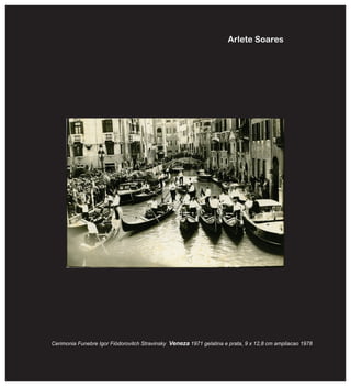 Cerimonia Funebre Igor Fiódorovitch Stravinsky Veneza 1971 gelatina e prata, 9 x 12,8 cm ampliacao 1978
Arlete Soares
 
