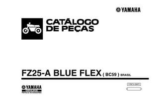 1YBC5-280P1
( )
FZ25-A BLUE FLEX( BC59 ) BRASIL
 