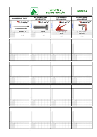 T 7.17 T 7.17
T 7.17
P/ ABRAÇADEIRAS
"DE FIVELA"
T 7.17
NYLON P/ ABRAÇADEIRAS
"CINTO"
Grupo:
7
GRUPO 7
BUCHAS / FIXAÇÃO
ÍNDICE 7.4
ABRAÇADEIRAS "CINTO"
BUCHA PARA FIXAR
ABRAÇADEIRAS
ESTICADORES P/
ABRAÇADEIRAS
Grupo:
7
Grupo:
7
POLIAMIDA 12
Grupo:
7
ESTICADORES P/
ABRAÇADEIRAS
®
®
® ®
q SEGUINTE p ANTERIOR IMPRIMIR ESTA PÁGINA
q SEGUINTE p ANTERIOR IMPRIMIR ESTA PÁGINA
 