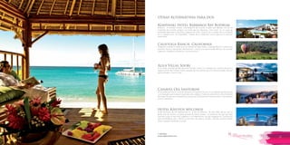 T: 620 6111
www.viajesrosario.com
T: 620 6111
www.viajesrosario.com
32 33
Kempinski Hotel Barbaros Bay Bodrum
Bodrum, el enclave costero más elegante de Turquía. Ciudad que albergó una de las
maravillas del mundo antiguo, la tumba del rey Mausolus. Este hotel es un oasis de
serenidad ideal para el descanso despues de visitar Turquía. Dar un paseo de ia completo
en un goleta turca… es imperdible. Disfuta de la misteriosa cocina egea en su famoso
restaurante.
Calistoga Ranch, California
Imagínate volando en globo por los viñedos de Napa Valley. Calistoga Ranch te ofrece esta
aventura. Para los que gustan del buen vino , esta es una oportunidad difrente de concoer
California. Dedícate al romance, vive la emoción!
Alila Villas Soori
En la costa suroeste de Bali cerca del Templo Tanah Lot, rodeado por campos de arroz y
negras arenas del Océano Índico, gozarás de una villa de lujo con piscina privada, servicio
personalizado y mucho más!
Canaves Oia Santorini
En el pueblo de Oia en la isla de Santorini, el Canaves Oia, es un un hotel de lujo armonioso
con el paisaje, que te dejará impactado de su belleza. Todas las suites tienen vista infinita del
Mar Egeo.Te ofrecemos benefiocios exclusivos VR al reservar a través nuestro. Una estancia
única y romántica.
Hotel Kivotos Myconos
Hotel Boutique de 39 habitaciones en la Isla de Míkonos. Te será dificil decidir qué te
gusta más de Kivotos, su playa privada de arena dorada, la sensación de paz que deja
practicar yoga, el hamman relajante o los tratamientos de spa terapéuticos. Camina por
esta encantadora villa y admira su encanto de casas y veredas blancas, puertas azules,
flores y griegos cantando a la vida.
Otras Alternativas para dos
 