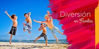 T: 620 6111
www.viajesrosario.com
T: 620 6111
www.viajesrosario.com
34 35
Diversión
en Familia
 