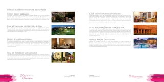 T: 620 6111
www.viajesrosario.com
T: 620 6111
www.viajesrosario.com
102 103
Casa Santo Domingo Antigua
Otrora albergue de la orden de los seguidores de Santo Domingo de Guzmán, el hotel
Casa Santo Domingo Antigua en Guatemala conserva en sus entrañas un tesoro del
período barroco de la América ancestral. Este innovador hotel-museo ofrece 128
habitaciones con características especiales en cada una, desde obras de reconocidos
artistas guatemaltecos a tejidos hechos a mano. Anímate a descubrir Guatemala desde el
arte, el lujo y la exclusividad de un país del mundo maya!
Alto Atacama Desert Lodge & Spa
Al norte de Chile, al estilo tradicional de adobe y piedra roja, a los pies de las ruinas de
Pukará de Quitor. Todas las habitaciones tienen terraza privada e increíbles vistas, seis
piscinas al aire libre y un spa reconocido mundialmente, además de un observatorio a
cielo descubierto. Los “geiser” te sorprenderán en las madrugadas con sus espectaculares
erupciones de aguas calientes. Todas las comidas y excursiones están incluidas! Un
verdadero lujo de viaje!
Mukul Beach Golf & Spa
Ubicado en Guacalito de la Isla, en una playa privada de la Costa Esmeralda en
Nicaragua. Abrió sus puertas en 2013. Es una combinación de elegante modernidad y
raíces tradicionales en sus 37 bohíos y villas, cada una con vista al mar, piscina y personal
privados. Descubre la belleza de este nuevo destino, la tierra de los lagos y los volcanes.
Te ofrecemos amenidades exclusivas.
Esprit Saint Germain
Concebido para sentirse como una residencia privada, ubicado en el corazón del barrio
latino de París. Es un lindo escondite para engreirse, con tan sólo 28 habitaciones, un
servicio refinado y personal! Al reservar a través de nosotros recibirás frutas, flores y desayuno
diarios, vino con quesos franceses y baguettes, minibar de cortesía en tu habitación y más.
Finca Cortesin Hotel Golf & Spa
Situado en Costa del Sol, Málaga, este tranquilo oasis privado es un sueño para los golfistas,
hogar del VOLVO World Match Play Championship, además de la Jack Nicklaus Academy.
Maravillosas vistas al mar, jardines, cuidadoso trato, gastronomía andaluza de primer nivel.
Ideal para descansar y disfrutar de su spa.
Hotel Casa Gangotena
Un ambiente quijotesco cae sobre ti cuando entras a Casa Gargotena. Situada en la
plaza principal de Quito, la Plaza San Francisco, esta renovada mansión de los años 20
ofrece murales pintados a mano y armarios art déco, antigüedades, finos acabados, la
más moderna tecnología y el máximo confort de una propiedad histórica, además de una
impecable atención.
Mas de Torrent Costa Brava
Está ubicado en la zona más auténtica y refinada de la Costa Brava en Cataluña, España. Es
una masía catalana del siglo XVIII, ahora convertida en un exclusivo hotel. Las 10 habitaciones
que integran la casa han conservado su estructura original y han sido decoradas con piezas
de anticuario. Destaca por sus extraordinarias vistas y jardines. Refinamiento y buen gusto
para pasar unos días al borde del mar, a todo dar!
Otras Alternativas para Escapadas
 