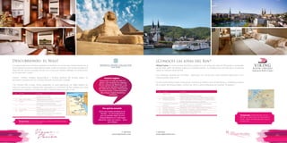 T: 620 6111
www.viajesrosario.com
T: 620 6111
www.viajesrosario.com
120 121
¿Conoces las joyas del Rin?
Viking Cruises, te invita a bordar del Viking Longship Eir, con terraza de vistas de 360 grados y sombreada
ala de estar; jardín de hierbas orgánicas y paneles solares , la infreestructura de este barco te permite
captar las mejores vistad del Rin!
Los camarotes Veranda son cómodas, espaciosas con camas tipo hotel, armarios espaciosos y con
impresionantes vistas al río!
En sólo 8 días Viking Cruises, te llevará por numerosos castillos como el Marksburg y Heidelberg, paisajes
de la región del Bosque Negro, molinos de viento y obras hidráulicas de Holanda. Te esperan!
Temporada: Dependiendo de las
fechas, el viaje hace el recorrido al
revés. Mejor temporada de mayo a
noviembre.
Día
1
2
3
4
5
6
7
8
Ciudad
Basilia, Suiza
Breisach, Alemania
Estrasburgo, Francia
Heidelberg & Rudesheim,
Alemania
Koblenz, Alemania
Cologne, Alemania
Kinderdijk, Holanda
Amsterdam, Holanda
Actividad
Embarque y
Paseo de bienvenida por la ciudad
Llegada a Breisach, puerta de entrada al Bosque Negro.
Visita los principales centros históricos y culturales de la
ciudad, Parlamento Europeo y la Catedral.
En Heidelberg, visita la universidad más antigua de
Alemania, el castillo de Heidelberg.
Navega por el Rin entre castillos sobre montañas.
En Colonia, la arquitectura gótica te espera.
Disfruta de las vistas panorámicas.
Desembarque a medio día.
Descubriendo el Nilo!
Los apasionados por la historia quedarán encantados con la ruta que históricamente era la
única manera en que los exploradores podían visitar los templos y las tumbas situadas a lo
largo del Nilo. Ahora tú puedes hacerlo con el lujo que hubieran deseado tus antecesores,
en Sonesta Nile Cruises!
Explora tumbas, vestigios arqueológicos y templos perdidos del antiguo Egipto, en
fascinante contraste con los coloridos bazares y bulliciosas ciudades.
Con Sonesta Nile Cruises, tienes asegurado un guía egiptólogo de habla español en
todas tus excursiones, cabinas-suite equipadas con mobiliario de alta calidad con vistas
panorámicas, todas las comidas incluidas, entretenimiento a bordo y más!
Sentí que estaba perdida en el
tiempo… es una experiencia
que no puedes dejar de vivir.
Despertábamos en cada lugar
diferente, todo tan nuevo… pero
tan antiguo.
Por qué les encantó
Sobrevolar el valle del Nilo en
globo, casi rozando las cabezas
de los colosos de Memnón, y las
ruinas de los templos y palacios
del Valle de los Reyes. Panoramas
espectaculares y emocionantes
del antiguo Egipto faraónico.
¡Atrévete!
Rosario sugiere
Temporada: De octubre a abril, cuando las temperaturas
oscilan entre los 11 y los 30°.
Día
1
2
3
4
5
6
Ciudad
Luxor
Edfu - Kom Ombo
Aswan
---
Kom Ombo
Luxor
Actividad
Embarque en la ciudad
Navegación en el Esna
Visita al templo de Horús
Visita la alta presa de Aswan, el obelisco
inacabado y el templo de Filae.
En navegacíon con visita opcional a Abu
Simbel.
Contempla el templo de Sobek.
Templo de Luxor y de Karnak.
Visita al valle de los reyes y el templo de
Hatshepsut. Desembarque
 