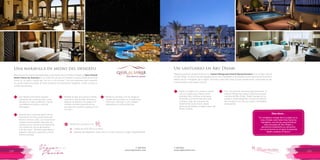 T: 620 6111
www.viajesrosario.com
T: 620 6111
www.viajesrosario.com
128 129
Un santuario en Abu Dhabi
Majestuosamente situado frente al mar, Eastern Mangroves Hotel & Spa by Anantara es un refugio natural
en Abu Dhabi. Su ubicación privilegiada ofrece a los huéspedes una experiencia excepcional en la exótica
belleza de los manglares de la región. Anímate a descubrir estas lujosas instalaciones, características de
la encantadora vida urbana emirati!
Hazle un regalo a tu cuerpo y mente
con el cuidado que merece en el
Anantara Spa, mientras te escapas
del estrés y las tensiones de la vida
cotidana. Elige de una gama de
tratamientos autóctonos, desde
exóticos tailandeses a tradicionales del
Medio Oriente.
Con una serie de opciones gastronómicas, el
Eastern Mangroves realza la eléctrica escena
culinaria de Abu Dhabi. Desde lounges en la
azotea a cenas elegantes, prueba los sabores
del mundo en uno de sus cuatro inolvidables
restaurantes.
“Un verdadero escape de la ciudad, en la
ruta a Dubái, este hotel mira hacia los
manglares, una de las características
más inusuales de Abu Dhabi, y
aprovecha totalmente su ubicación,
con excursiones en el agua incluyendo
kayak y paseos en barco”
Ellos dicen…
Una maravilla en medio del desierto
Recluido en el corazón del legendario Liwa Desert de los Emiratos Árabes, el Qasr al Sarab
Desert Resort by Anantara es un hotel de lujo que te brindará la oportunidad de sentirte
como en un épico cuento de “Las mil y una noches”, con sus exteriores que muestran
la cultura tradicional árabe. El hotel presenta una decoración elegante, similar a la de un
castillo del desierto.
Beneficios exclusivos con
•	 Crédito de USD 100 en el hotel
•	 Upgrade de habitación, early check-in y late check-out, según disponibilidad
*
Las habitaciones tienen puertas
corredizas de cristal que dan a una
terraza con vistas al desierto. Tienen
una bañera profunda y carta de
almohadas.
Disfruta de la suntuosa gastronomía
oriental en los finos restaurantes del
resort e íntimos cafés. Los amantes de
la gastronomía podrán descubrir los
secretos de la cocina local tradicional
con clases de cocina del experto-
chef del resort. También aprenderás a
preparar café turco auténtico y té de
menta marroquí.
Relájate al lado de la piscina infinity
fuera de tu villa privada. Atrévete a
explorar el desierto con paseos en
camello durante la puesta de sol,
bicicleta de montaña o practicar tiro
con arco.
Relaja tus sentidos con los antiguos
rituales del ayurveda, en el tradicional
hammam marroquí o con masajes
tailandeses en el Anantara Spa.
 