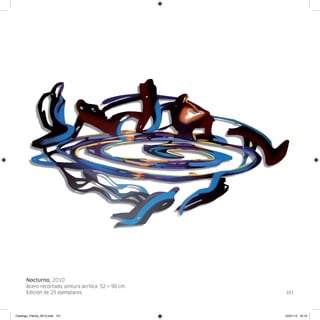 Nocturno, 2010
      Acero recortado, pintura acrílica. 52 × 90 cm.
      Edición de 25 ejemplares.                        101




Catalogo_Flecha_2013.indd 101                          24/01/13 16:16
 