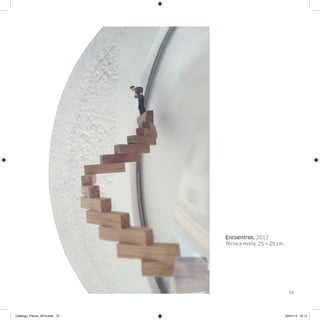 Encuentros, 2012
                               Técnica mixta. 25 × 25 cm.




                                                              19




Catalogo_Flecha_2013.indd 19                                24/01/13 16:14
 
