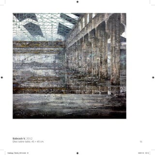 Babcock V, 2012
      Oleo sobre tabla. 45 × 45 cm.     51




Catalogo_Flecha_2013.indd 51          24/01/13 16:14
 