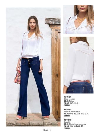 Ref.151211
Blusa en crepe
Color: Natural
Tallas: XS-S-M-L-XL
$69.990
Ref181303
Jeans en denim stetch
Color: Único Tallas: 6-8-10-12-14
$89.990
Ref. 101101
Calzado
Color: Mandarina-verde menta
Tallar: 35 A 40 Tacon: 7.5
$99.990
f-fraiche . 21
 