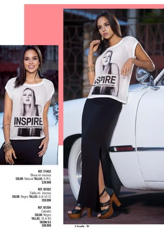 Ref.171403
Blusa en viscosa
Color: Natural Tallas: S-M-L
$39.990
Ref.191302
Falda en viscosa
Color: Negro Tallas: 6-8-10-12
$59.990
Ref.101304
Calzado
Color: Negro
Tallas: 35 A 40
Tacon:9.5
$99.990 f-fraiche . 80
 