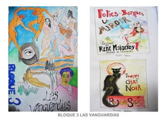 BLOQUE 3 LAS VANGUARDIAS
 