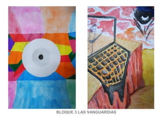 BLOQUE 3 LAS VANGUARDIAS
 