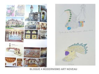 BLOQUE 4 MODERNISMO ART NOVEAU
 