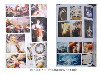 BLOQUE 2 EL ROMANTICISMO TARDÍO
 