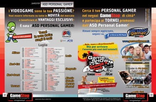 _GAMESTOP
                      ASD PERSONAL GAMER




18                                                                                                                   19
                                           _GARANTIAMO LA TUA SODDISFAZIONE SULL’ACQUISTO. Non sei soddisfatto del
         Garantiamo prezzi competitivi       tuo acquisto? Avrai 24 ore di tempo per cambiarlo con altri prodotti.
 