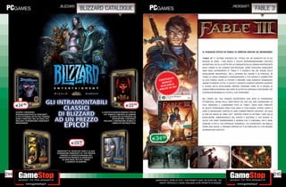 _blizzard                                                                                                                                                  _microsoft
                                                               blizzard catalogue                                                                                                                                             fable 3




                                                                                                                                                                         IL VIAGGIO EPICO DI FABLE III ARRIVA ANCHE SU WINDOWS

                                                                                                                                                                         “FABLE III” È L’ULTIMO EPISODIO DEL TITOLO CHE HA VENDUTO PIÙ DI SEI
                                                                                                                                                                         MILIONI DI COPIE. I FAN NUOVI E VECCHI INTRAPRENDERANNO UN’EPICA
                                                                                                                                                                         AVVENTURA, IN CUI LA LOTTA PER LA CONQUISTA DELLA CORONA RAPPRESENTA
                                                                                                                                                                         SOLO L’INIZIO DI UN VIAGGIO SPETTACOLARE. SONO TRASCORSI CINQUANTA
                                                                                                                                                                         ANNI DAGLI AVVENIMENTI DI “FABLE II” E ALBION È NEL BEL MEZZO DELLA
                                                                                                                                                                         RIVOLUZIONE INDUSTRIALE, MA IL DESTINO DEL REGNO È IN PERICOLO. IN
                                                                                                                                                                         “FABLE III” SARAI CHIAMATO A RIORGANIZZARE IL TUO POPOLO E COMBATTERE
                                                                                                                                     NUTI
                                                                                                                           C O N T E S!                                  AL SUO FIANCO, SALIRE AL POTERE E PROVARE COSA SIGNIFICA VERAMENTE
                                                                                                                              BONU LE                                    AMARE O PERDERE TUTTO. LE SCELTE E I SACRIFICI COMPIUTI MENTRE ALIMENTI
                                                                                                                                      BI
                                                                                                                             G I O C A 3D!                               IL FUOCO DELLA RIVOLUZIONE MENTRE COMANDI COME RE O REGINA DI
                                                                                                                                      IN
                                                                                                                           ANCHE                                         ALBION INNESCHERANNO UNA SERIE DI EVENTI IN CONTINUA EVOLUZIONE CHE
                                                                                                                                                                         SI RIPERCUOTERANNO SU TUTTO IL TUO TERRITORIO.

                                                                                                                                                                         NEL CORSO DEL TUO VIAGGIO INCONTRERAI UNA SERIE DI PERSONAGGI
                                                                                                                                                                         PITTORESCHI, DEGNI DELLE ASPETTATIVE DEI FAN CHE BEN CONOSCONO LO

      E14.98                                                                                            E19.98                                                           STILE ORIGINALE E L’UMORISMO TIPICI DI “FABLE”. DOPO AVER STABILITO
                                                                                                                                                                         SE QUESTI PERSONAGGI SONO TUOI AMICI O TUOI NEMICI, POTRAI UNIRTI A
                                                                                                                                                                         LORO O INGAGGIARE CONTRO DI LORO COMBATTIMENTI ESPLOSIVI, DA SOLO
      SCOPRI L’UNIVERSO                                                          IL GIOCO DI RUOLO FANTASY PER PC
      FANTASCIENTIFICO DI STARCRAFT,                                               PIU’ AMATO E IMITATO DI SEMPRE                                                        O CON UN AMICO SU XBOX LIVE*. MENTRE CERCHI DI GETTARE I SEMI DELLA
      E VIVI L’ETERNA LOTTA TRA TERRAN,                                                  TI ASPETTA! SEI PRONTO AD                                                       RIVOLUZIONE, IMPADRONISCITI DEL POTERE E GOVERNA IL TUO REGNO; LE
      ZERG E PROTOSS, NEL RE DEGLI RTS.                                                     AFFRONTARE L’INFERNO?
      INCLUDE L’ESPANSIONE STARCRAFT:                                               INCLUDE L’ESPANSIONE DIABLO II:                                                      SCELTE CHE FARAI CAMBIERANNO IL MONDO CHE TI CIRCONDA, PER IL BENE
      BROODWAR!                                                                             LORDS OF DESTRUCTION.                                                        COMUNE O PER IL TUO INTERESSE PERSONALE. CHI DIVENTERAI? UN RIBELLE
                                                                                                                                                                         SENZA UNA CAUSA, IL TIRANNO CONTRO CUI TI SEI RIBELLATO O IL PIÙ GRANDE
                                                                                                                                                                         SOVRANO MAI ESISTITO?



                                                                                                                      E34.98
                                                       E19.98
                                                           cad.


                                          WARCRAFT III: REIGN OF CAOS E LA SUA
                                          ESPANSIONE WARCRAFT III: THE FROZEN
                                             THRONE TI CATAPULTERANNO NEL
                                            FANTASTICO MONDO DI WARCRAFT,
                                               IN UNO DEGLI RTS PIU’ AMATI
                                                  E VENDUTI DI SEMPRE.




244                                                                                                                                                                                                                                                245
                                                                                                                       _GARANTIAMO IL RITIRO DI TUTTI I TUOI PRODOTTI USATI. SEI STUFO DEL TUO
                                                                                                                           USATO? PORTACELO E SCEGLI QUALSIASI ALTRO PRODOTTO IN NEGOZIO.
 