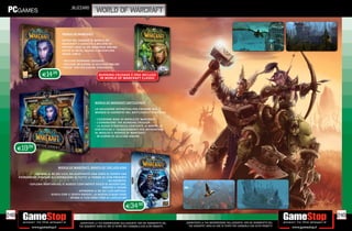 _BLIZZARD
                                                          world of warcraft


                                  WORLD OF WARCRAFT

                                  ENTRA NEL MONDO DI WORLD OF
                                  WARCRAFT E UNISCITI A MILIONI DI
                                  POTENTI EROI IN UN UNIVERSO ONLINE
                                  FATTO DI MITO, MAGIA E AVVENTURA
                                  SENZA LIMITI.

                                   INCLUDE BURNING CRUSADE
                                   INCLUDE 30 GIORNI DI ACCESSO ONLINE
                                  “EPICO” STA PER ESSERE STRAVOLTA.

                     E14.98                                 BURNING CRUSADE È ORA INCLUSO
                                                             IN WORLD OF WARCRAFT CLASSIC




                                                         WORLD OF WARCRAFT BATTLECHEST

                                                         LA SOLUZIONE DEFINITIVA PER ENTRARE NEL
                                                         MONDO DI AZEROTH! NEL BATTLECHEST TROVERAI:

                                                          L’EDIZIONE BASE DI WORLD OF WARCRAFT
                                                          L’ESPANSIONE THE BURNING CRUSADE
                                                          LA GUIDA STRATEGICA CONTENTE LE MAPPE, LE
                                                         STATISTICHE E I SUGGERIMENTI PER AFFRONTARE
                                                         AL MEGLIO IL MONDO DI WARCRAFT
                                                          30 GIORNI DI ACCESSO ONLINE



      E19.98


                                WORLD OF WARCRAFT: WRATH OF THE LICH KING

               ARTHAS, IL RE DEI LICH, HA SCATENATO UNA SERIE DI EVENTI CHE
      POTREBBERO PORTARE ALL’ESTINZIONE DI TUTTE LE FORME DI VITA PRESENTI
                                                                 SU AZEROTH.
            ESPLORA NORTHREND, IL NUOVO CONTINENTE RICCO DI AVVENTURE,
                                                             MOSTRI E TESORI
                                             AFFRONTA IL RE DEI LICH ARTHAS.
                          GIOCA CON IL DEATH KNIGHT, LA NUOVA CLASSE EROE
                                       SPINGI IL TUO EROE FINO AL LIVELLO 80!


                                                                                  E34.98
248                                                                                                                                                                                              249
                                             _GARANTIAMO LA TUA SODDISFAZIONE SULL’ACQUISTO. Non sei soddisfatto del   _GARANTIAMO LA TUA SODDISFAZIONE SULL’ACQUISTO. Non sei soddisfatto del
                                             tuo acquisto? Avrai 24 ore di tempo per cambiarlo con altri prodotti.       tuo acquisto? Avrai 24 ore di tempo per cambiarlo con altri prodotti.
 