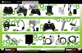 _microsoft
                                                            accessori xbox 360




 E    34.98                                 E   34.98                             E  44.98                                            E   29.98                                                                19.98
                                                                                                                                                                                                               E

                                                                                                                            XBOX 360 QUICK CHARGE NERO                                     XBOX 360™ PLAY AND CHARGE KIT
     XBOX 360 CHATPAD                   XBOX 360 CONTROLLER                       XBOX 360 WIRELESS CONTROLLER
                                                                                                                                                                                           BIANCO O NERO




     E  49.98                E   19.98                                   E   49.98                                                                              E  59.98                           E   19.98                   E  59.98
     XBOX 360 WIRELESS HEADSET           XBOX 360 HEADSET               CONTROLLER WIRELESS SILVER ABERDEEN             BUNDLE:CONTROLLER WIRELESS NERO                               XBOX 360 UNIVERSAL            XBOX 360 WIRELESS
                                                                        + PLAY & CHARGE KIT                             E PLAY & CHARGE NERO                                          MEDIA REMOTE                  NETWORK ADAPTER N




                        E16.98                                                              E  99.98                   E 29.98                                                            E  29.98                             E  29.98
              CAVO TRANSFER XBOX 360™                                    DISCO RIGIDO                                  CAVO VGA AV AD ALTA DEFINIZIONE                CAVO COMPONENT AV AD ALTA                    CAVO HDMI XBOX 360™
                                                                         XBOX 360™ 250GB                               XBOX 360                                       DEFINIZIONE XBOX 360™



90                                                                                                                                                                                                                                        91
                                             _GARANTIAMO LA TUA SODDISFAZIONE SULL’ACQUISTO. Non sei soddisfatto del         _GARANTIAMO IL RITIRO DI TUTTI I TUOI PRODOTTI USATI. SEI STUFO DEL TUO
                                             tuo acquisto? Avrai 24 ore di tempo per cambiarlo con altri prodotti.               USATO? PORTACELO E SCEGLI QUALSIASI ALTRO PRODOTTO IN NEGOZIO.
 