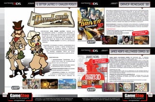 _konami                                                                                                                                  _ubisoft
                            Il Dottor Lautrec e i cavalieri perduti                                                                                                           Driver Renegade 3d
                                                                                                                                                 DOPO ANNI DI LAVORO SOTTO COPERTURA PER LE FORZE DI POLIZIA, JOHN TANNER DECIDE
                                                                                                                                                 DI OCCUPARSI PERSONALMENTE DELLA CRIMINALITÀ. IN UNA NEW YORK CORROTTA
                                                                                                                                                 DALLE BANDE CRIMINALI, TANNER SALVA LA VITA DEL SENATORE BALLARD. IL SENATORE
                                                                                                                                                 HA BISOGNO DI QUALCUNO PER GUIDARE LA SUA CROCIATA CONTRO IL CRIMINE. TANNER
                                                                                                                                                 ACCETTA DI RIPULIRE LA CITTÀ MA SOLO IN VIA NON UFFICIALE, RINUNCIANDO ALLA
                                                                                                                                                 PROTEZIONE DELLA LEGGE. DIVENTA COSÌ UNA SORTA DI DISERTORE LA CUI MISSIONE
                                                                                                                                                 È QUELLA DI ELIMINARE CINQUE PERICOLOSI CRIMINALI: UN TRAFFICANTE DI DROGA,
                                                                                                                                                 UN TRAFFICANTE DI ORGANI, UN PROTETTORE, UN TRAFFICANTE DI ARMI E UN TRADER
                                                                                                                                                 TROPPO AVIDO. AIUTATO DAI POCHI AMICI RIMASTI, TANNER INTRAPRENDE UNA GUERRA
                                                                                                                                                 PERSONALE CONTRO IL CRIMINE CON L’ARMA CHE PREFERISCE: LA SUA AUTO!

                                                                                                                                                 DRIVER RENEGADE TI CONSENTE DI PROVARE TUTTA L’INTENSITÀ E LA DUREZZA DEI VERI
                                                                                                                                                 INSEGUIMENTI URBANI IN 3D. GUIDA IN MODO SPERICOLATO, ESEGUI SALTI PER RIEMPIRE
                                                                                                                                                 IL TUO INDICATORE DI RABBIA E DISTRUGGI LETTERALMENTE LE AUTO DEI TUOI NEMICI!

                                                                                                                                                 CARATTERISTICHE
                                                                                                                                                 • IL PRIMO GIOCO D’AZIONE E DI GUIDA PER NINTENDO 3DS
                                   L’ARCHEOLOGO JEAN PIERRE LAUTREC, INSIEME ALLA
                                                                                                                                                                                                                         DA
                                                                                                                                                                                                      D IS P O N IB IL E E
                                                                                                                                                 • L’AUTO È LA TUA ARMA MIGLIORE
                                     SUA ASSISTENTE SOPHIE, È CHIAMATO AD ESPLORARE LE                                                           • UN NUOVO CAPITOLO NELLA STORIA DI TANNER
                                      PROFONDITÀ DI PARIGI ALLA RICERCA DEGLI ANTICHI TESORI                                                     • UNA INCREDIBILE RIGIOCABILITÀ
                                                                                                                                                                                                         SET TEMBR
                                      DI LUIGI XIV. IL SUO AMORE PER LA STORIA ED I SUOI MODI
                                       POCO ORTODOSSI LO PORTERANNO AD AFFRONTARE LE
                                       AVVENTURE ANCHE NEI PANNI DI UNO SPELEOLOGO ALLA
                                       RICERCA DEI “TESORI VIVENTI” IN TUTTO IL SOTTOSUOLO
                                       PARIGINO.                                                               E44.98
                                       I GIOCATORI, UTILIZZANDO LA LOGICA, GUIDERANNO NELLA
                                         LORO AVVENTURA LAUTREC E SOPHIE ATTRAVERSO LA
                                           RISOLUZIONE DI NUMEROSI ENIGMI E MISTERIOSI
                                             PUZZLE, ED INCONTRERANNO NUMEROSI PERSONAGGI
                                                                                                                                       _ubisoft
                                              SUL PROPRIO CAMMINO, MOLTI DEI QUALI,
                                               INTENZIONATI AD OSTACOLARE LE LORO RICERCHE…
                                                                                                                                                         James Noir’s Hollywood Crimes 3d
                                                  CARATTERISTICHE:                                                                                     JA
                                                                                                                                                       JAMES NOIR’S HOLLYWOOD CRIMES PER NINTENDO 3DS TI RENDERÀ
                                                                                                                                                       PROTAGONISTA DI UN DIVERTENTE PUZZLE GAME IN 3D. RISOLVI 150 DIVERSI
                                                                                                                                                       P
                                                                                                                            DISPONIBILE
                                                      • UN’AFFASCINANTE AVVENTURA CHE SI                                                               PUZZLE E TROVA LA SOLUZIONE DI UN MISTERIOSO CASO.
                                                                                                                                                       P
                                                                                                                                                       IL GIOCO È AMBIENTATO SUL SET DI UNO SHOW TELEVISIVO DOVE TU SARAI UNO
                                                                                                                            DA OT TOBRE
                                                       SVOLGE NELLA PARIGI DEL DICIANNOVESIMO
                                                                                                                                                       DEI PARTECIPANTI: NEL CORSO DEL GIOCO SI VERIFICHERÀ UNA SERIE DI OMICIDI
                                                                                                                                                       D
                                                       SECOLO E NEL SUO SOTTOSUOLO.                                                                    E SCOPRIRAI CHE UN CRIMINALE DALLA MENTE DIABOLICA SI È INSINUATO NELLO
                                                                                                                                                       SHOW E SI DIVERTE A MANIPOLARE ED ELIMINARE I CONCORRENTI AD OGNI
                                                                                                                                                       S
                                                        • MOLTEPLICI ENIGMI DA SVELARE, IMMERSI                                                        TURNO. OGNI CONCORRENTE È IN PERICOLO, TU PER PRIMO! RISOLVERE I PUZZLE
                                                                                                                                                       T
                                                       IN UN’ATMOSFERA UNICA E MISTERIOSA.                                                             LASCIATI DAL CRIMINALE SU OGNI SCENA DEL CRIMINE È L’UNICO MODO PER
                                                                                                                                                       INCASTRARLO E SCOPRIRNE L’IDENTITÀ PRIMA CHE SIA TROPPO TARDI.
                                                      • INTRIGANTI RIFERIMENTI STORICI AGGIUNGONO
                                                      ULTERIORE IMMERSIVITÀ AL GAMEPLAY.                                                               L’ATMOSFERA DEL 1960
                                                                                                                                                       RIVIVI LA MAGIA DEI MITICI ANNI ‘60 SET APPARISCENTI ED UNO STRAMBO PARTNER TI
                                                                                                                                                       ACCOMPAGNERANNO NEL CORSO DELLE INDAGINI ESPLORA UN SET TELEVISIVO DEGLI ANNI
                                                     • UN’INFINITÀ DI PUZZLE CHE, SFRUTTANDO                                                           ’60 E LE DIVERSE SCENE DEL CRIMINE
                                                    AL MEGLIO LA FUNZIONALITÀ 3D DELLA CONSOLE,                                                        IMMERGITI NEL GIOCO GRAZIE ALLE FUNZIONALITÀ 3D
                                                 METTERANNO A DURA PROVA L’INGEGNO DEL                                                                 IL CRIMINALE CERCHERÀ DI PROVOCARTI UTILIZZANDO I DETTAGLI DELLA TUA VITA
                                                                                                                                                       PERSONALE, FAI ATTENZIONE! GLI ENIGMI SULLA SCENA DEL CRIMINE TI SUONERANNO
                                                                                                                                                       STRANAMENTE FAMILIARI..
                                                                                                                                                       LA SOLUZIONE È VICINA!
                                                                                                                                                       PIÙ DI 150 PUZZLE CLASSICI E IN 3D USA L’ACCELEROMETRO PER RISOLVERE GLI ENIGMI
                                                                                                                                                       SCEGLI IL LIVELLO DI DIFFICOLTÀ DEI DIVERSI PUZZLE




      E49.98
                                                                                                               E44.98

150                                                                                                                                                                                                                                      151
                         _GARANTIAMO LA TUA SODDISFAZIONE SULL’ACQUISTO. Non sei soddisfatto del    _GARANTIAMO LA TUA SODDISFAZIONE SULL’ACQUISTO. Non sei soddisfatto del
                         tuo acquisto? Avrai 24 ore di tempo per cambiarlo con altri prodotti.        tuo acquisto? Avrai 24 ore di tempo per cambiarlo con altri prodotti.
 