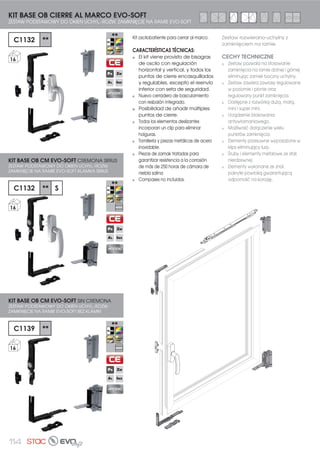 103ROZWIERANO-UCHYLNE| OSCILO-BATIENTE
Los compases están provistos de
excéntrica encasquillada con
regulación de apriete: ± 1 mm.
*NOTA: Esta mejora se aplica a todos
los compases existentes manteniendo
las mismas referencias.
Wyposażone w mimośród w tulei z
regulacją docisku: ± 1 mm.
*UWAGA: To ulepszenie ma
zastosowanie we wszystkich
występujących rozwórkach utrzymując
te same nr referencyjne.
COMPASES OSCILOBATIENTES
ROZWÓRKI DO OKIEN UCHYL.-ROZW.
± 3
± 1Regulación de descuelgue
Regulacja opuszczenia
Regulación de apriete
Regulacja docisku
345 700 450 1200 110
340 600 450 1200 120
372 700 450 1800 120
442 750 500 2400 138
570 1200 700 2400 183
910 1500 700 2400 183
1200 1500 700 2400 183
110306
110303
110302
110305
110301
110304
110301
130301
110304
130301
L min
H min
L max
H max
x
110309 XS
XXL
XXL
XL
L
M
S
+
+
 