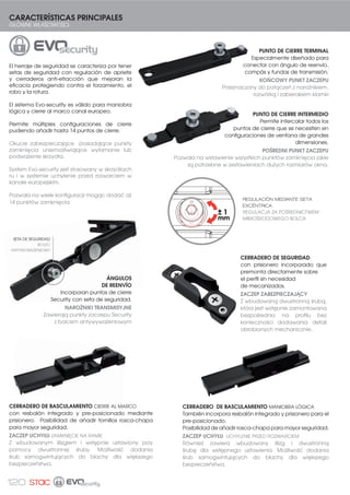 109UCHYLNO-ROZWIERANYCH | OSCILO-BATIENTE
NOTAS TÉCNICAS
UWAGI TECHNICZNE
19,50
19,50
72,00
APERTURA
PRACTICABLE
OTWIERANIE
ROZWIERANE
APERTURA
OSCILOBATIENTE
OTWIERANIE
UCHYLNO-
ROZWIERANE
A continuación aparecen
las referencias básicas
de las cremonas de
oscilo (Cremona Lyra y
Sirius) en las variantes de
escudo redondo y escudo
cuadrado. Estas referencias
NO incluyen la pieza de
transmisión, marcada
como 0511110 en la página
anterior de este documento.
Todas las cremonas por
defecto están premontadas
para Oscilo con apertura
derecha. Para pedidos
superiores a 500 cremonas
y con plazo de entrega
de 3 semanas se puede
escoger el accionamiento
por defecto (Oscilo o
Practicable, ver imagen),
así como mano de montaje
(derecha o izquierda).
1157 **
CREMONAS OB SIN FUNDA
KLAMKI DO OKIEN U-R BEZ ZABIERAKA
25
1135 **
25
1135 ** C
25
CREMONAS SIRIUS
KLAMKA SIRUIS
CREMONAS LYRA
KLAMKA LYRA
CREMONAS LYRA CUADRADA
KLAMKA LYRA KWADRATOWE
Zestaw Podstawowy dla
3U]HPVãX MHVW X]XSHãQLDQ
WDNĈ NODPNĈ MDNĈ FKFH VLč
]DVWRVRZDþ
3RQLİHM SRMDZLDMĈ VLč
podstawowe nr referencyjne
klamek uchylnych (klamka
Lyra i Sirius) w wariantach z
RNUĈJãĈ L NZDGUDWRZĈ WDUF]Ĉ
7H QU UHIHUHQFMQH 1,( ]DZLHUDMĈ
konektora klamki, oznaczonego
MDNR  QD ZF]HĤQLHMV]HM
stronie tego dokumentu.
:V]VWNLH NODPNL VĈ VWDQGDUGRZR
ZVWčSQLH ]PRQWRZDQH Z
SRãRİHQLX XFKOQP RWZLHUDQH
Z SUDZR 'OD ]DPyZLHę
SRZİHM  NODPHN L SU]
RNUHVLH GRVWDZ ZQRV]ĈFP
 WJRGQLH PRİQD ZEUDþ
GRPĤOQ VSRVyE XUXFKDPLDQLD
(uchylny lub rozwierany, zobacz
UVXQHN 