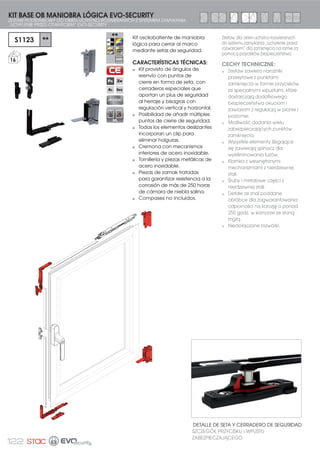 110 OSCILO-BATIENTE | UCHYLNO-ROZWIERANYCH
NOTAS TÉCNICAS
UWAGI TECHNICZNE
PLETINA FALLEBA
LISTWA TRANSMISYJNA
REMACHE PUNTO DE CIERRE Ø6
BOLEC NITOWANY PUNKTU ZAMKNIĘCIA Ø6
PUNTO DE CIERRE REGULABLE
REGULOWANY PUNKT ZAMKNIĘCIA
059233
110200
100
COMPASES OB MANIOBRA TRADICIONAL
ROZWÓRKI DO OKIEN U-R TRADYCYJNY MANEWR
GRANDE 'â8*,
PEQUEÑO 0$â$
COMPASES OB MANIOBRA LÓGICA
ROZWÓRKI DO OKIEN U-R ZSYSTEMEM
ZAMYKANIA „UCHYLENIE PRZED ROZWARCIEM”
1103
04 GRANDE
'â8*,
05 PEQUEÑO
0$â$
10
250 m
1 2
0511088
50
CÁNULAS
0517002
Ø8
50
CÁNULAS
Ø6
REMACHE PUNTO DE CIERRE Ø8
BOLEC NITOWANY PUNKTU ZAMKNIĘCIA Ø8
EMBALAJE INDUSTRIAL OPAKOWANIE PRZEMYSŁOWE
ELEMENTOS NO INCLUIDOS
NIEZAWARTE ELEMENTY4
1103
01 XL GRANDE
'â8*$
02 L PEQUEÑO
0$âć
03 0 0,1,
06 S 683(5 0,1,
09 XS 0,52
10
 