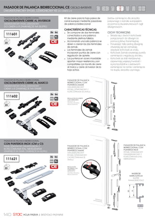 8
OSCILOBATIENTE
OKIEN UCHYLNO-ROZWIERANYCH
CARACTERÍSTICAS PRINCIPALES
GŁÓWNE WŁAŚCIWOŚCI
CONFIGURACIONES OSCILOBATIENTE
ZESTAWIENIA OKIEN UCHYLNO-ROZWIERANYCH EVO-SOFT
 