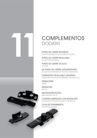 136
BISAGRAS HOJA ACTIVA SMART
ZAWIASY DO SKRZYDŁA CZYNNEGO SMART
+1,5
0
-0,5
+2,5
-1,5
+0,5
ALLEN
2,5
ALLEN 5
KIT BISAGRAS HOJA PASIVA SMART
ZAWIASY DO SKRZYDŁA BIERNEGO SMART
20
R1114 **
R1113 **
25
REG
REG
Herraje oscilobatiente con nuevo
diseño optimizado de bisagras.
CARACTERÍSTICAS TÉCNICAS:
Mayor rapidez de montaje:
ambas bisagras poseen un
menor número de elementos
por lo que se ahorra tiempo
de montaje.
Reversibles: las mismas
bisagras son válidas tanto
para la hoja activa como
para la pasiva.
BISAGRA SUPERIOR DE OSCILO
Incluye “circlip” de montaje
rápido que facilita la
extracción del bulón
Contraplaca de zamak.
BISAGRA INFERIOR DE OSCILO
Regulación 3D: regulación
de la hoja en altura desde el
exterior de la pala.
Contraplaca de zamak.
Estética acorde con la
bisagra superior.
Para cambiar la mano de las bisagras,
ver notas técnicas.
Aby zmienić prawy / lewy : sprawdź uwagi
techniczne .
Okucie rozwierano-uchylne
o nowej zoptymalizowanej
konstrukcji zawiasów.
CECHY TECHNICZNE:
Szybszy montaż: Obydwa zawiasy
posiadają mniejszą ilość elementów
zmniejszając w ten sposób czas
montażu.
Odwracalne: te same zawiasy
służą dla skrzydłą czynnego lub
pasywnego.
ZAWIAS GÓRNY RU
Zawiera “circlip” u latwiający
montaż z wyciąganym sworzniem
Kontrpłytka ze znalu
ZAWIAS DOLNY RU
Regulacja 3D: regulacja wysokości
skrzydła odbywa się na zewnątrz
skrzydła. Contraplaca de zamak.
Estetycznie zgodny z zawiasem
górnym.
 