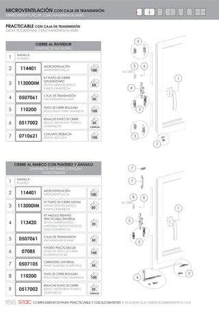 143SKRZYDŁO PASYWNE| HOJA PASIVA
Kit de cierre para la hoja pasiva
mediante pasadores de palanca. Para
practicable.
CARACTERÍSTICAS TÉCNICAS:
Los pasadores vienen totalmente
montados y se fijan de forma rápida
suporponiéndolos en el perfil.
Incorporan puntos de cierre
regulables para la falsa maniobra y
para el terminal de la hoja activa.
Todas las piezas de zamak están
tratadas para garantizar resistencia a
la corrosión de más de 250 horas de
cámara de niebla salina.
Cerraderos de marco regulables.
Pre-posicionado mediante lágrima
de acero para facilitar el correcto
montaje, y fijación mediante 2
tornillos rosca-chapa.
CIERRE INVERSOR KIT PASADORES DE PALANCA PRACTICABLE
ZAMKNIĘCIE NA SŁUPKU ZESTAW RYGLA DŹWIGNIOWEGO DO OKIEN ROZWIERANYCH
KIT PASADOR DE PALANCA LARGO PR
ZESTAW DŁUGIEGO RYGLA DŹWIGNIOWEGO
DO OKIEN ROZW.
A113700
20
A112710
40
KIT PASADOR DE PALANCA CORTO PR
ZESTAW KRÓTKIEGO RYGLA DŹWIGNIOWEGO
DO OKIEN ROZW.
A112610
40
Zestaw zamykający do skrzydła
pasywnego, z ryglami dźwigniowymi.
Do okien rozwieranych i rozwierano
uchylnych.
CECHY TECHNICZNE:
Rygle całkowicie zamontowane,
szybkie mocowanie na profilu.
Posiadają regulowane zaczepy
współpracujące z bolcami
skrzydła aktywnego.
Elementy wykonane ze znal,
pokryte powłoką gwarantującą
odporność na korozję.
Wpusty regulowane. Posiadają
rowki zapobiegające zmianom
położenia, dzięki którym uzyskuje
się stopniową i pewną regulację.
KIT PASADOR DE PALANCA LARGO PR CM
ZESTAW DŁUGIEGO RYGLA DŹWIGNIOWEGO
DO OKIEN ROZW.
A113900
40
FIJACIÓN MEDIANTE LÁGRIMA
022:$1,( =$ 3202ć
(.6(175=1(- 1$.5Č7.,
14
18
EJE 10
OŚ 10OŚ 10
EJE 10
20
15
INVERSOR
MARCO/HOJA
6â83(. 5$0$6.5='â2
INVERSOR
MARCO/MARCO
6â83(. 5$0$5$0$
 