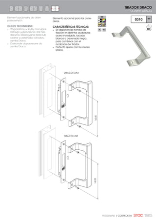 180 ABATIBLE Y PROYECTANTE| ODCHYLNE I WYCHYLNE
OTROS KITS PARA MARCO PLANO
INNE ZESTAWY DLA PŁASKIEJ RAMY
CIERRE PERIMETRAL MARCO PLANO 4 PUNTOS
ZAMKNIĘCIE PO OBWODZIE O PŁASKIEJ RAMIE 4
PUNKTOWE
1 183000
KIT PUNTO CIERRE PROYECTANTE
ZESTAW PUNKTU ZACZEPU OKNO
WYCHYLNE 50
2 0518015
PUNTO DE CIERRE OCULTO
MURO CORTINA
'2,6. ģ,$1 26â212:(- 100
3 180100
FUNDA DE TRANSMISIÓN
PROYECTANTE
KONEKTOR KLAMKI OKNO
WYCHYLNE
50
CIERRE PERIMETRAL MARCO PLANO 6 PUNTOS
ZAMKNIĘCIE PO OBWODZIE O PŁASKIEJ RAMIE 6
PUNKTOWE
1 183500
KIT CIERRE PERIMETRAL
PROYECTANTE MARCO PLANO
=(67$: =$0.1,Č,$ 32
OBWODZIE DO OKIEN
:+/1+ 2 3â$6.,(- 5$0,(
10
2 183000
KIT PUNTO CIERRE PROYECTANTE
ZESTAW PUNKTU ZACZEPU OKNO
WYCHYLNE 50
3 0518015
PUNTO DE CIERRE OCULTO MURO
CORTINA
'2,6. ģ,$1 26â212:(- 100
4 180100
FUNDA DE TRANSMISIÓN
PROYECTANTE
KONEKTOR KLAMKI OKNO
WYCHYLNE
50
1
3
2
2
3
4 1
PŁASKIEJ
PŁASKIEJ
 
