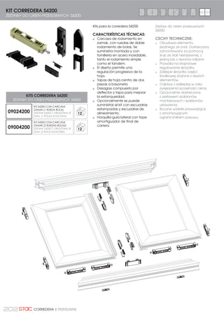 187PRZESUWNE | CORREDERA
ANCHO
ALTO
12
1680
57
ALTO
ANCHO
CIERRE MULTIPUNTO: CALZOS Y CERRADEROS
ZAMKNIĘCIE WIELOPUNKTOWE: PODKŁADKI I WPUSTY
0520006 0520007 0520008
0520009 0520010 0520011
0520012 0520013 0520014
05200150520016 0520017
0520049
9.05
22.3
9.2
23.7
29.7
10.20
11.75
24.00
9.65
26.00
21.20
8.80 29.8
12.2
13.1
7.6
2.6
23.5
10.4
17
22.5
6.75
24.5
21.7
23.45
41.2
9.2
7.5
26.50
2.50
11.20
12.00
13.20
24.00
11.00
11.0
27.50
0520001 0520002 0520003 0520004 0520005
0520040
ANTIELEVACIÓN
MARCO
26.50
0520050
12
33,10
21,4
12,50
16,30
18,60
2
1.7
3
4
11.75
7.00
26.75
21.25
12
ANCHO
6=(52.2ģý
ALTO
:62.2ģý
ALTO
:62.2ģý
ZABEZPIECZENIE
PRZED
PODNOSZENIEM
 