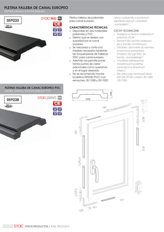 204 CORREDERA | PRZESUWNE
Kit para la corredera S/5000
CARACTERÍSTICAS TÉCNICAS:
Carcasa de rodamiento en
nylon. Se suministra con tornillo
totalmente montada. Las rue-
das pueden ser de nylon con
eje en acero inoxidable o con
rodamiento de bolas.
Cada carcasa lleva dos rue-
das con regulación en altura
de 3 posiciones.
Carcasa de zamak opcional,
con ruedas.
Tapas de hoja centro en forma
de librillo de una sola pieza,
para atornillar y clipar, y así
evitar pérdidas de elementos,
admitiendo regulación para
un mejor ajuste.
El diseño de las tapas de hoja
centro impiden el descuelgue
con el paso del tiempo.
Desagüe compuesto por de-
flector y tapa, para mejorar la
estanqueidad.
Opcionalmente se puede
suministrar sin carcasa de
rodamiento.
KIT CORREDERA S5000
ZESTAWY DO OKIEN PRZESUWNYCH S5000
Zestaw do okien przesuwnych
S/5000.
CECHY TECHNICZNE:
Obudowa elementu jezdnego
wykonana z nylonu. Dostarczana
jest wraz ze śrubami całkowicie
zamontowana. Rolki mogą być
nylonowe z osią z nierdzewnej
stali lub z kulkowym elementem
jezdnym.
Każda obudowa zawiera dwie
rolki z regulacją na wysokość w
3 położeniach.
Obudowa ze znal i łożyska
kulkowe opcjonalnie.
Zaślepki do skrzydła
środkowego jednoczęściowe,
przykręcane lub klipsowane z
możliwością regulacji.
Projekt zaślepek skrzydła
środkowego zapobiega zmia-
nom położenia z upływem
czasu.
Odpływ z zaślepką w celu
zwiększenia szczelności okna.
Opcjonalnie można dostarczyć
bez obudowy łożyska.
KITS CORREDERA S5000
ZESTAWY DO OKIEN PRZESUWNYCH S5000
09005000
KIT S5000 CON CARCASA
PLÁSTICA (2 RUEDAS NYLON)
=(67$: 6 = 3/$67,.2:ć
2%8'2:ć  1/212:(
KULKI)
40
09025000
KIT S5000 CON CARCASA
PLÁSTICA (2 RUEDAS BOLAS)
=(67$: 6 = 3/$67,.2:ć
2%8'2:ć  52/.,
KULKOWE)
20
09135000
KIT S5000 CON CARCASA
ZAMAK (2 RUEDAS BOLAS)
=(67$: 6 = 2%8'2:ć =(
ZNAL (2 ROLKI KULKOWE)
20
09015000 KIT S5000 SIN CARCASA
ZESTAW S5000 BEZ OBUDOWY 40
 