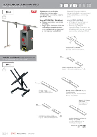 206 CORREDERA | PRZESUWNE
Kit para la corredera S/5200
CARACTERÍSTICAS TÉCNICAS:
Carcasa de rodamiento en
nylon. Se suministra con tornillo
totalmente montada. Las rue-
das pueden ser de nylon con
eje en acero inoxidable o con
rodamiento de bolas.
Cada carcasa lleva dos rue-
das con regulación en altura
de 3 posiciones.
Tanto las tapas de hoja centro
como las laterales admiten
una regulación para su mejor
ajuste.
Tapas de hoja centro en foma
de librillo de una sola pieza,
para atornillar y clipar, y así
evitar pérdidas de elementos.
Opcionalmente se puede
suministrar sin carcasa de
rodamiento.
KIT CORREDERA S5200
ZESTAWY DO OKIEN PRZESUWNYCH S5200
Zestawy do okien przesuwnych
S/5200
CECHY TECHNICZNE:
Obudowa elementu jezdnego
wykonana z nylonu. Dostar-
czana jest wraz ze śrubami
całkowicie zamontowana.
Rolki mogą być nylonowe z
osią z nierdzewnej stali lub z
kulkowym elementem jezdn-
ym.
Każda obudowa zawiera dwie
rolki z regulacją na wysokość w
3 położeniach.
Zarówno zaślepki skrzydła jak i
boczne mogą być regulowa-
ne.
Zaślepki do skrzydła
środkowego jednoczęściowe,
przykręcane lub klipsowane, z
możliwością regulacji.
Opcjonalnie można
dostarczyć bez obudowy.
KITS CORREDERA S5200
(CORTAVIENTOS ESTRECHO)
ZESTAWY DO OKIEN PRZESUWNYCH S5200
WĄSKI DETAL PRZECIW PODMUCHOM WIATRU
09005200
KIT S5200 CON CARCASA PLÁSTICA
(2 RUEDAS NYLON)
=(67$: 6 = 3/$67,.2:ć
2%8'2:ć  1/212:( .8/., 
