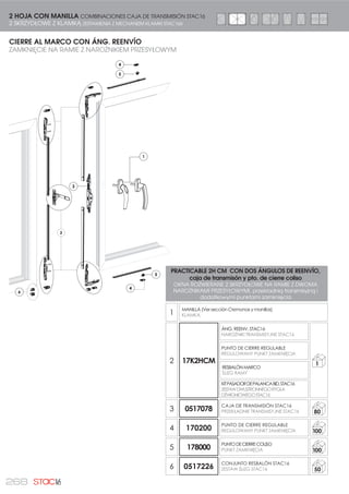 245
Bisagra para puertas y ventanas
practicables de canal de 16 mm.
CARACTERÍSTICAS TÉCNICAS:
Bisagra reversible de los cuer-
pos. Se cambia de mano sim-
plemente cambiando de lado
los casquillos y el bulón.
Bulón excéntrico estampado en acero
inox. con alojamiento para llave
Allen. Permite regulación de apriete
y horizontal, accionando el mismo
mediante una llave allen de 3 mm.
Dos bisagras soportan hojas de
hasta 80 kg.
4545
94
BISAGRA PRACTICABLE
ZAWIAS DO OKIEN ROZWIERANYCH
40
1760
D
**
I
Zawiasy do drzwi i okien rozwie-
ranych (kanał 16 mm).
CECHY TECHNICZNE:
Zawiasy obustronne. Dosto-
sowanie za pomocą prostej
zamiany oprawy i śruby.
Śruba tłoczona ekscentryczna, z
głowicą imbusową. Pozwala na
regulowanie docisku i odbicia za
pomocą klucza imbusowego 3 mm,
bez potrzeby podnoszenia śruby.
Dwa zawiasy utrzymują
skrzydło o wadze do 80 kg.
1
2
0
0,2
0,4
0,2
0,4
REGULACIONES
REGULACJE
ALLEN 3 mm
 