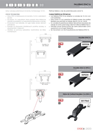 246
1718
D
**
I
16
KIT BASE OSCILOBATIENTE STAC16 CIERRE AL INVERSOR
ZESTAW PODSTAWOWY DO OKIEN R-U STAC16 ZAMKNIĘCIE NA SŁUPKU
KIT BASE OB CI STAC16 SIN CREMONA
ZESTAW PODSTAWOWY DO OKIEN R-U STAC16
ZAMKNIĘCIE NA SŁUPKU BEZ KLAMKI
1733
D
**
I
16
Kit oscilobatiente de canal 16
mm para cerrar al inversor.
CARACTERÍSTICAS TÉCNICAS:
Con regulación en las tres
dimensiones
Para eje de 13 mm y ala de
20 mm.
Disponibilidad de compás
grande, mediano, pequeño y
mini.
Posibilidad de añadir múltiples
puntos de cierre.
Todos los elementos de la hoja
incorporan un clip para pre-
posicionado en el montaje.
Carga máxima por hoja:
120Kg (Ver ficha técnica).
Okucie do okna rozwierano-
uchylnego z zamknięciem na
słupku pionowym.
CECHY TECHNICZNE:
Zestaw regulowany w trzech
płaszczyznach.
Dla wałka 13 mm i wysięgnika
20 mm.
Montaż z rozwórką dużą,
średnią, małą lub mini.
Możliwość zastosowanie wielu
punktów zaczepu.
Wszystkie elementy skrzydła
dysponują klipsem do pozycjo-
nowania podczas montażu.
Maksymalne obciążenie na
skrzydło: 120Kg. (Zobacz kartę
techniczną)
REG
REG
 