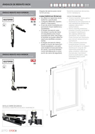 247
Kit oscilobatiente de canal 16 mm
para cerrar al marco
CARACTERÍSTICAS TÉCNICAS:
Con regulación en las tres
dimensiones
Para eje de 13 mm y ala de
20 mm.
Disponibilidad de compás
grande, mediano, pequeño y
mini.
Posibilidad de añadir múltiples
puntos de cierre.
Todos los elementos de la hoja
incorporan un clip para pre-
posicionado en el montaje.
Carga máxima por hoja: 120Kg
(Ver ficha técnica).
1732
D
**
I
16
KIT BASE OSCILOBATIENTE STAC16 CIERRE AL MARCO
ZESTAW PODSTAWOWY DO OKIEN R-U STAC16 ZAMKNIĘCIE NA RAMIE
KIT BASE OB CM STAC16 SIN CREMONA
ZESTAW PODSTAWOWY DO OKIEN R-U STAC16
ZAMKNIĘCIE NA RAMIE BEZ KLAMKI
171010
D
**
I
16
Okucie do okna rozwierano-uchyl-
nego z zamknięciem na ramie.
CECHY TECHNICZNE:
Zestaw regulowany w trzech
płaszczyznach.
Dla wałka 13 mm i wysięgnika
20 mm.
Montaż z rozwórką dużą,
średnią, małą lub mini.
Możliwość zastosowanie wielu
punktów zaczepu.
Wszystkie elementy skrzydła
dysponują klipsem do pozycjo-
nowania podczas montażu.
Maksymalne obciążenie na
skrzydło: 120Kg. (Zobacz kartę
techniczną)
REG
REG
 