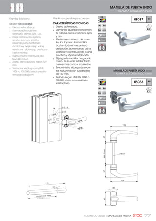 :]LĈþ SRG XZDJč V]HURNRĤþ SURÀOX  V]HURNRĤþ PDV
kownic przy wyborze klamki.
129
49+ANCHO DE PERFIL
  6=(52.2ģý 352),/8
CILINDRO EUROPEO ESTÁNDAR (NO INCLUIDO).
7HQHU HQ FXHQWD DQFKR GH SHUILO  DQFKR
embellecedores para seleccionar medida
6]HURNRĤþ SURÀOX
11
49,75
Ø4x4
Ø13
Ø3x2
48
1010
 