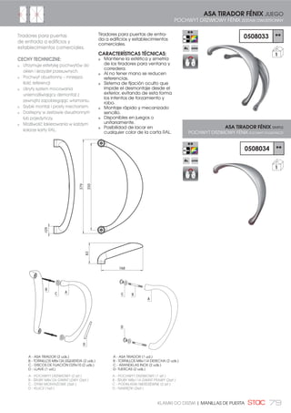 :]LĈþ SRG XZDJč V]HURNRĤþ SURÀOX  V]HURNRĤþ
maskownic przy wyborze klamki.
6]HURNRĤþ SURÀOX
129
17+ANCHO DE PERFIL
  6=(52.2ģý 352),/8
CILINDRO EUROPEO ESTÁNDAR (NO INCLUIDO).
7HQHU HQ FXHQWD DQFKR GH SHUILO  DQFKR
embellecedores para seleccionar medida
11
49,75
Ø4x4
Ø13
Ø3x2
48
1010
 