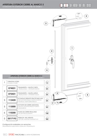 50
KIT PRACTICABLE REGULABLE
REGULOWANY ZESTAW DO OKIEN ROZWIERANYCH
Zestaw okucia regulowany do
okien rozwieranych.
CECHY TECHNICZNE:
Końcówki trzpieni
ryglujących wyposażone są
w odpowiednie ruchome
nakładki pozwalające na
regulacją.
Rygiel, końcówka, listwa
łącząca i mocowanie z
poliamidy z 20% włókna
szklanego.
Dostępne zestawy dla
skrzydła pasywnego ze
słupkiem 15/20 i specjalnym
13,5/16,8.
07K1HRD6
KIT PRACTICABLE
REGULABLE 1HOJA
ZESTAW DO JEDNEGO
6.5='â$
 