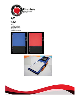 AO
432
Block
vertical bicolor
Material: Microfibra.
Medida: 15x10 cm.
Empaque: 100 pzas.

 