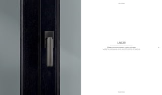 31
Bespoke Windows
30
LINEAR
A design somewhere between modern and classic,
suitable for contemporary rooms, but with a wink at old traditions.
Lines & Styles
 