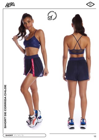 12
SHORT P / M / G
SHORT
DE
CORRIDA
CHLOE
 